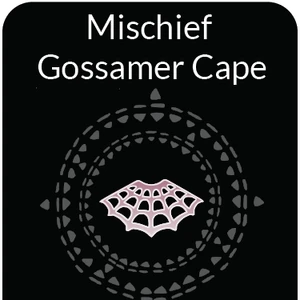 Mischief Gossamer Cape