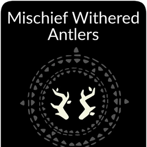 Mischief Withered Antlers